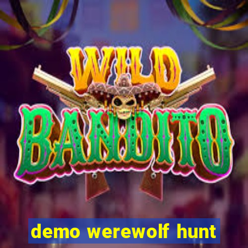 demo werewolf hunt